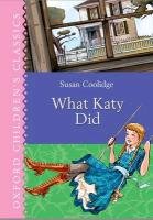 Oxford Children's Classics: What Katy Did Coolidge Susan