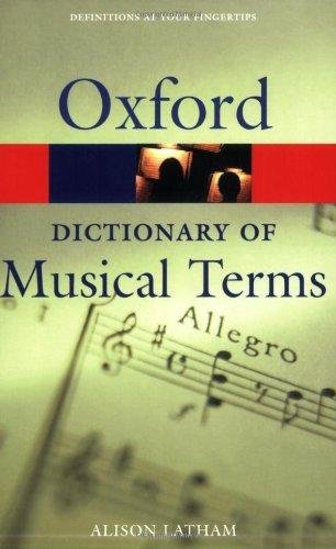 OXFORD DICT OF MUSICAL TERMS Latham Alison