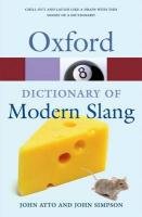 Oxford Dictionary of Modern Slang Ayto John, Simpson John