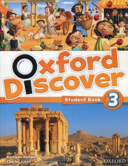 Oxford Discover 3. Student's Book Kampa Kathleen, Vilina Charles