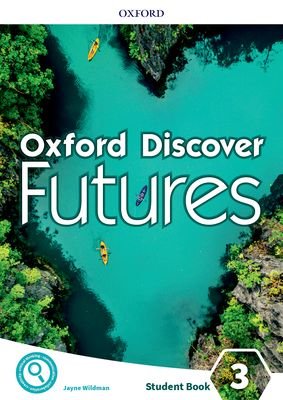Oxford Discover Futures. Level 3. Student Book Wildman Jayne