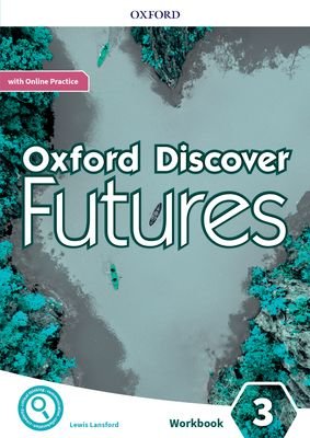 Oxford Discover Futures. Level 3. Workbook Lansford Lewis