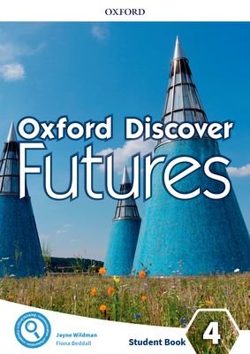 Oxford Discover Futures. Level 4. Student Book Wildman Jayne, Beddall Fiona