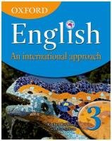 Oxford English: An International Approach, Book 3: Book 3 Redford Rachel, Sullivan Eve, Mertin Patricia