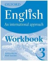 Oxford English: An International Approach: Workbook 3 Saunders Mark