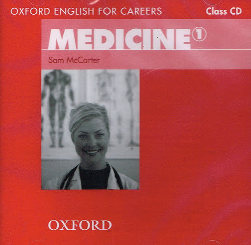 Oxford English for Careers. Medicine 1. Class Audio CD McCarter Sam