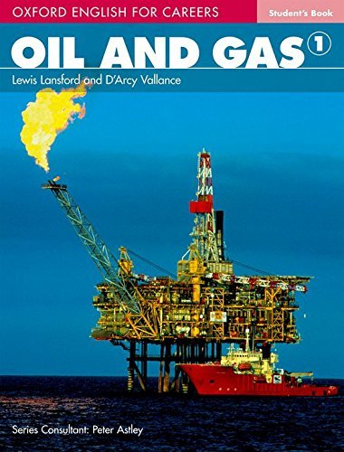 Oxford English for Careers. Oil and Gas 1. Student's Book Lansford Lewis, Vallance D'Arcy