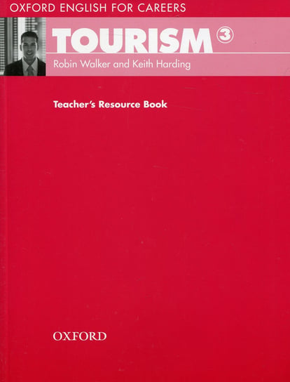 Oxford English for Careers Tourism 3. Teacher's Resource Book Walker Robin, Harding Keith