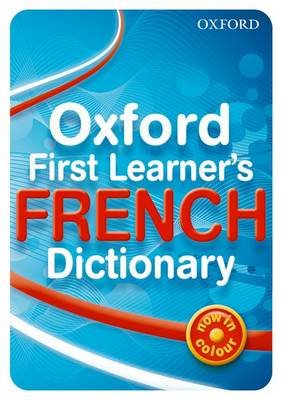 Oxford First Learner's French Dictionary Bourdais Daniele