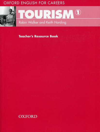 Oxford for Careers Tourism 1. Teacher's Resource Book Walker Robin, Harding Keith