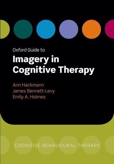Oxford Guide to Imagery in Cognitive Therapy Opracowanie zbiorowe