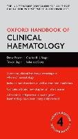 Oxford Handbook of Clinical Haematology Provan Drew, Baglin Trevor, Dokal Inderjeet, Vos Johannes