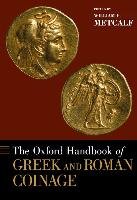 Oxford Handbook of Greek and Roman Coinage Metcalf William