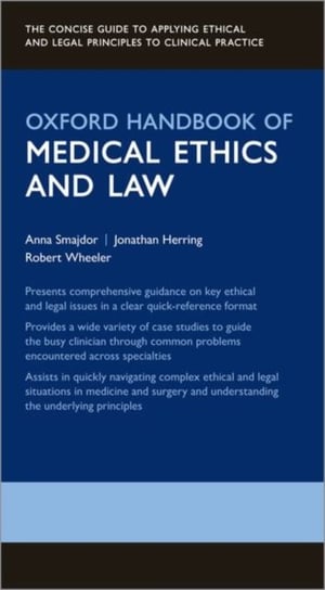 Oxford Handbook of Medical Ethics and Law Opracowanie zbiorowe