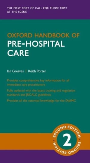 Oxford Handbook of Pre-hospital Care Opracowanie zbiorowe