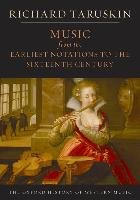 Oxford History of Western Music. Music from the Earliest Notations to the Sixteenth Century Taruskin Richard