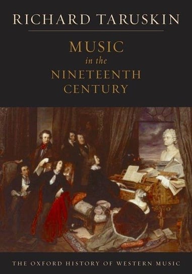 Oxford History of Western Music: Music in the Nineteenth Cen Taruskin Richard