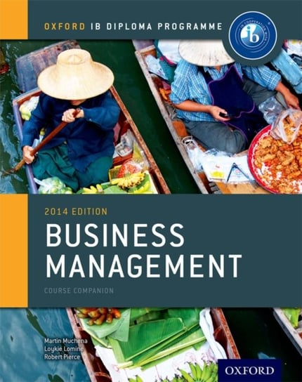 Oxford IB Diploma Programme: Business Management Course Companion Opracowanie zbiorowe