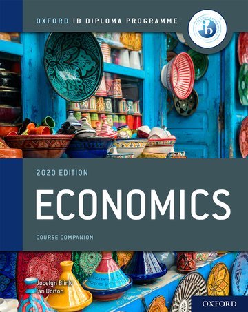 Oxford IB Diploma Programme: Economics Course Book Blink Jocelyn, Dorton Ian