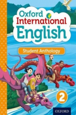 Oxford International Primary English Student Anthology 2 Sarah Snashall