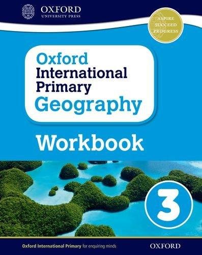 Oxford International Primary Geography: Workbook 3 Terry Jennings