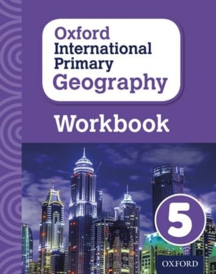 Oxford International Primary Geography: Workbook 5 Terry Jennings