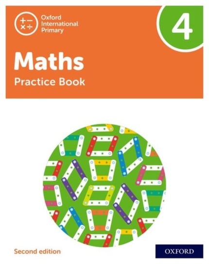 Oxford International Primary Maths Second Edition: Practice Book 4 Tony Cotton