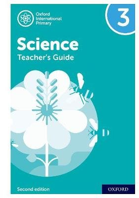 Oxford International Primary Science: Second Edition: Teacher's Guide 3 Deborah Roberts