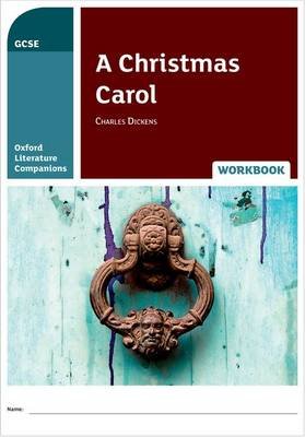 Oxford Literature Companions: A Christmas Carol Workbook Carmel Waldron