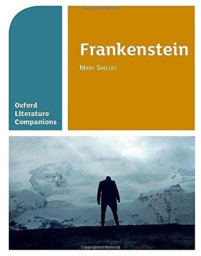Oxford Literature Companions. Frankenstein. With all you need to know for your 2021 assessments Carmel Waldron, Peter Buckroyd