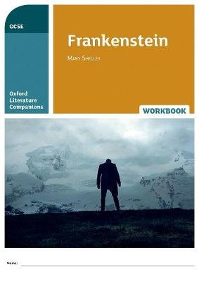 Oxford Literature Companions: Frankenstein Workbook Helen Backhouse