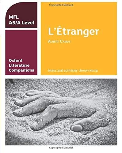 Oxford Literature Companions: LEtranger: study guide for ASA Level French set text: With all you nee Simon Kemp