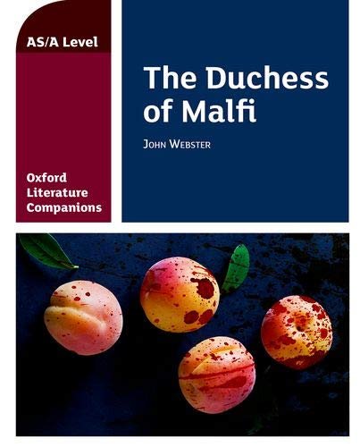Oxford Literature Companions: The Duchess of Malfi: With all you need to know for your 2021 assessme Su Fielder