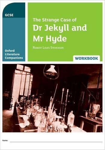 Oxford Literature Companions. The Strange Case of Dr Jekyll and Mr Hyde Workbook. With all you need Peter Buckroyd
