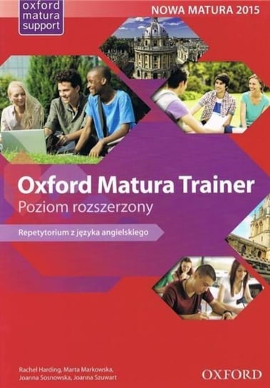 Oxford Matura Trainer. Poziom rozszerzony + Online Practice Opracowanie zbiorowe