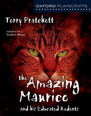 Oxford Playscripts: The Amazing Maurice and his Educated Rodents Pratchett Terry