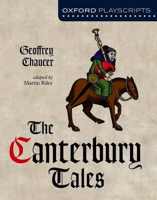Oxford Playscripts: The Canterbury Tales Chaucer Geoffrey