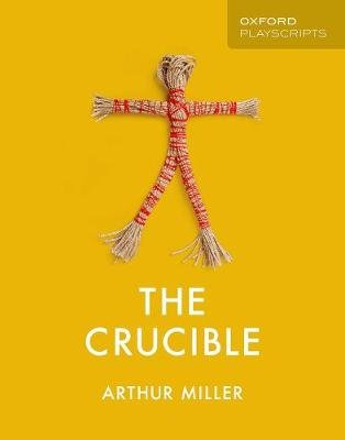 Oxford Playscripts: The Crucible Miller Arthur