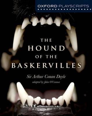 Oxford Playscripts: The Hound of the Baskervilles O'Connor John