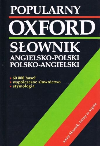 Oxford. Popularny słownik angielsko-polski, polsko-angielski Hawkins Joyce M., Mizera Elżbieta, Mizera Grzegorz