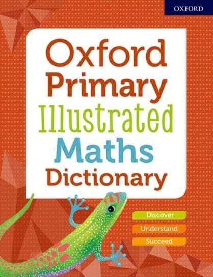 Oxford Primary Illustrated Maths Dictionary Opracowanie zbiorowe
