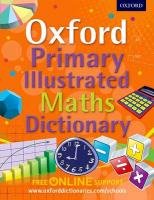 Oxford Primary Illustrated Maths Dictionary Oxford Dictionaries