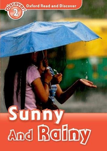 Oxford Read and Discover 2: Sunny and Rainy Spilsbury Louise A.