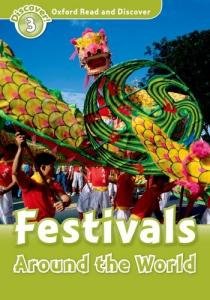 Oxford Read and Discover. Festivals Around the World. Level 3 Northcott Richard