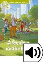 Oxford Read and Imagine: A Shadow on the Park Audio Pack Shipton Paul