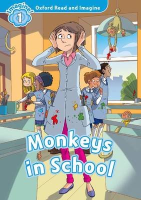 Oxford Read and Imagine: Level 1:: Monkeys in School Shipton Paul