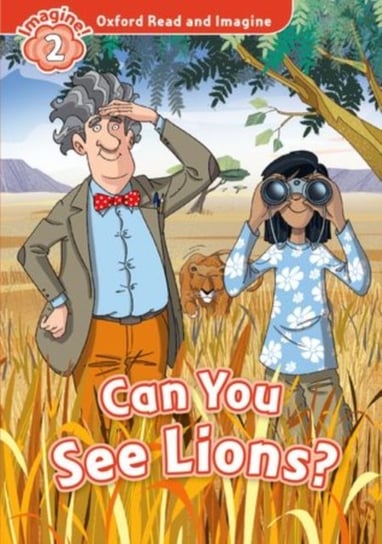 Oxford Read and Imagine: Level 2:: Can You See Lions? Shipton Paul