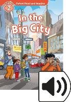 Oxford Read and Imagine: Level 2. In the Big City Audio Pack Shipton Paul