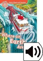 Oxford Read and Imagine: Level 2. Where on Earth Are We? Audio Pack Shipton Paul