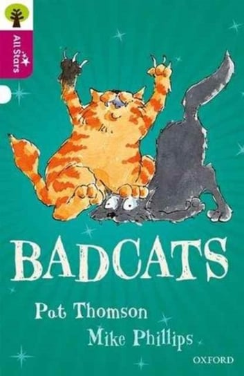 Oxford Reading Tree All Stars: Oxford Level 10 Badcats: Level 10 Pat Thomson